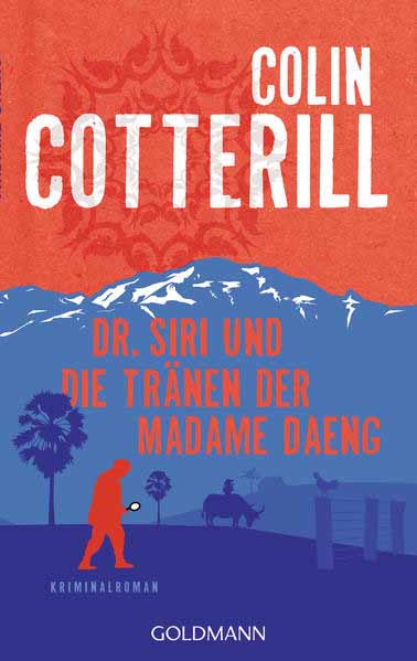 Dr. Siri und die Tränen der Madame Daeng | Colin Cotterill