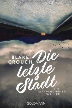 Die letzte Stadt | Blake Crouch