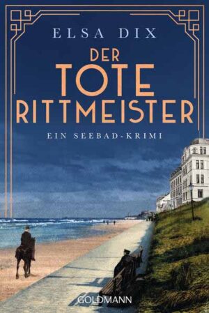 Der tote Rittmeister Ein Seebad-Krimi | Elsa Dix