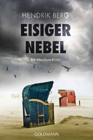 Eisiger Nebel Ein Nordsee-Krimi | Hendrik Berg