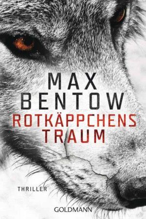Rotkäppchens Traum | Max Bentow