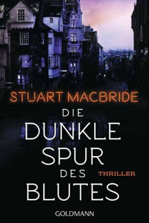 Die dunkle Spur des Blutes | Stuart MacBride