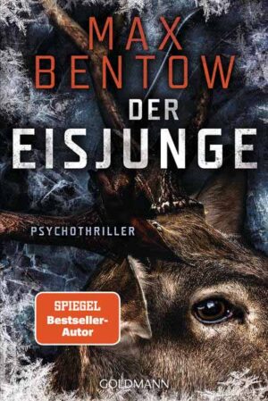 Der Eisjunge Ein Fall für Nils Trojan 9. Psychothriller | Max Bentow