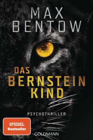 Das Bernsteinkind Ein Fall für Nils Trojan 10. Psychothriller | Max Bentow