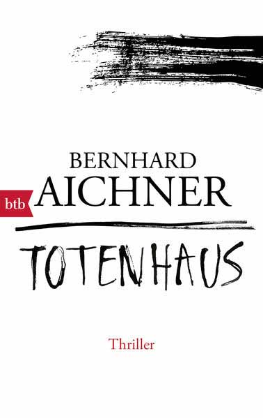 Totenhaus | Bernhard Aichner