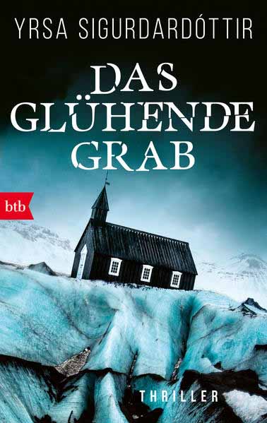 Das glühende Grab | Yrsa Sigurdardóttir