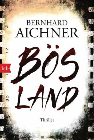 Bösland | Bernhard Aichner