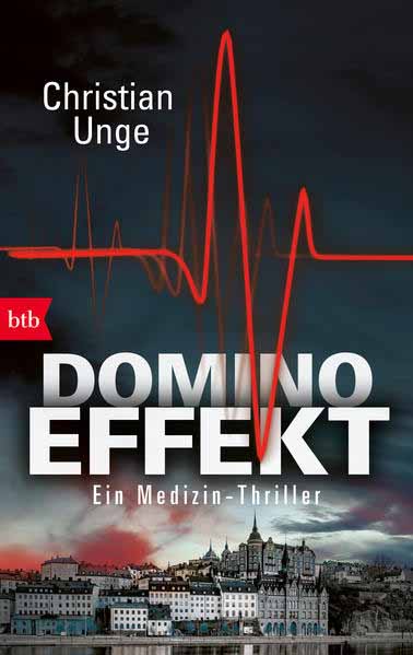 Dominoeffekt Ein Medizin-Thriller | Christian Unge