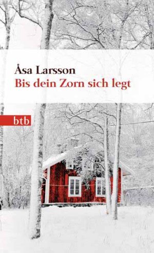 Bis dein Zorn sich legt Roman - Geschenkausgabe - Die vielfach ausgezeichnete schwedische Krimi-Serie | Åsa Larsson