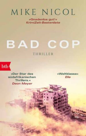 Bad Cop Ein Kapstadt-Thriller | Mike Nicol