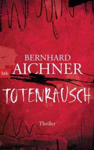 Totenrausch | Bernhard Aichner