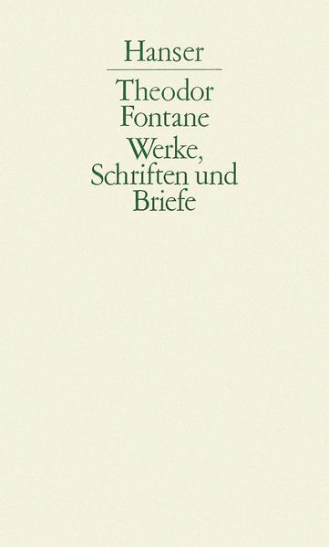 Effi Briest · Frau Jenny Treibel · Die Poggenpuhls · Mathilde Möhring · Anhang: Zur Entstehung · Zeugnisse · Anmerkungen · Varianten