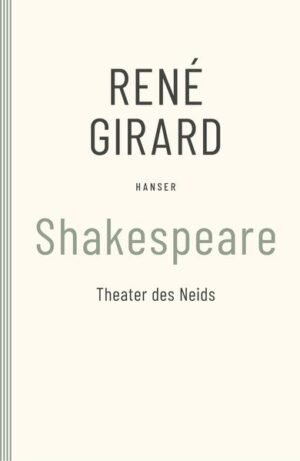 Shakespeare: Theater des Neides | René Girard