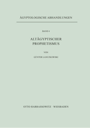 Altägyptischer Prophetismus | Günter Lanczkowski