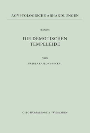 Die demotischen Tempeleide: Teil 1: Text, Teil 2: Abbildungen | Ursula Kaplony-Heckel