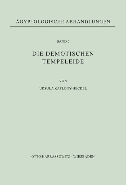 Die demotischen Tempeleide: Teil 1: Text, Teil 2: Abbildungen | Ursula Kaplony-Heckel