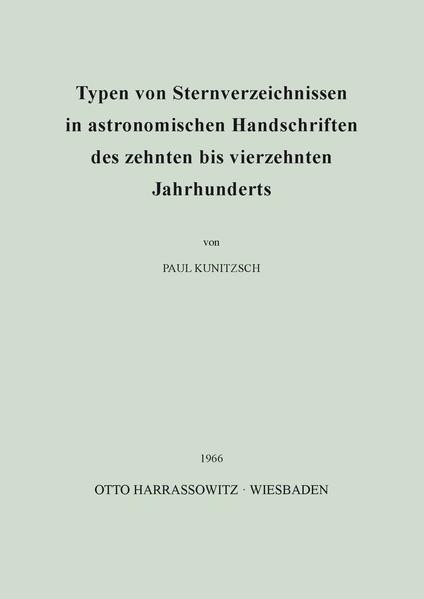 Typen von Sternverzeichnissen in astronomischen Handschriften des zehnten bis vierzehnten Jahrhunderts | Paul Kunitzsch