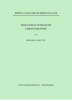Osmanisch-Türkische Chrestomathie | Richard F Kreutel