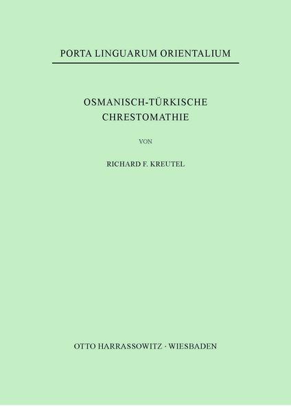 Osmanisch-Türkische Chrestomathie | Richard F Kreutel