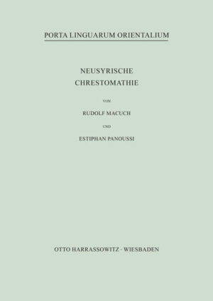 Neusyrische Chrestomathie | Rudolf Macuch, Estiphan Panoussi