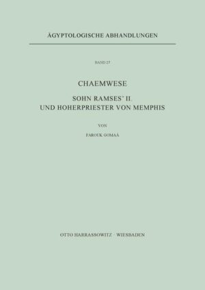 Chaemwese, Sohn Ramses' II. und Hoherpriester von Memphis | Farouk Gomaà