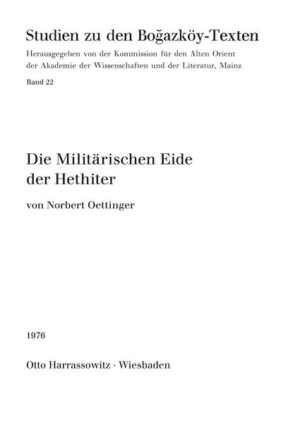 Die Militärischen Eide der Hethiter | Norbert Oettinger