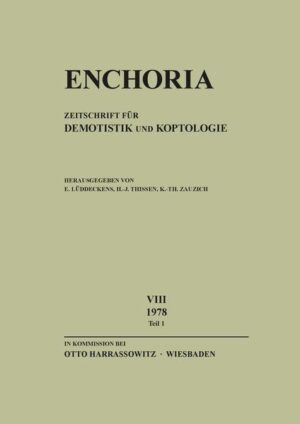 Enchoria 8 (1978) Teil 1 | Karl-Theodor Zauzich, Erich Lüddeckens, Heinz-Josef Thissen