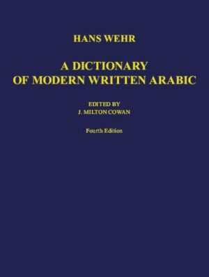 A Dictionary of Modern Written Arabic | Hans Wehr, J Milton Cowan