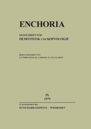Enchoria 9 (1979) | Karl-Theodor Zauzich, Erich Lüddeckens, Heinz-Josef Thissen