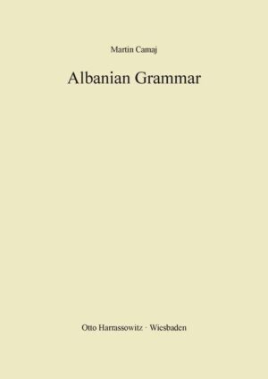 Albanian Grammar with Exercises, Chrestomathy and Glossaries | Martin Camaj