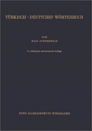 Türkisch-Deutsches Wörterbuch /Türkçe-Almanca Sözlük | Karl Steuerwald