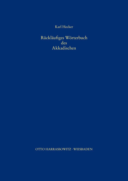 Rückläufiges Wörterbuch des Akkadischen | Karl Hecker