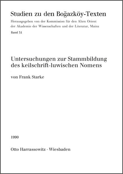 Untersuchung zur Stammbildung des keilschrift-luwischen Nomens | Frank Starke