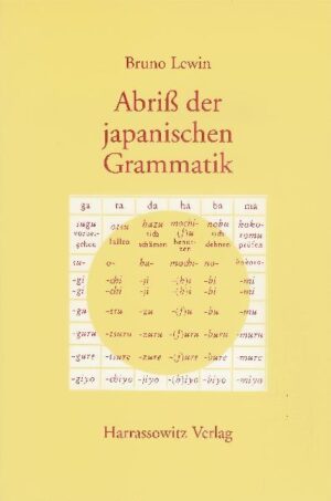Abriss der japanischen Grammatik auf der Grundlage der klassischen Schriftsprache | Bruno Lewin