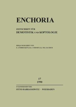 Enchoria 17 (1990) | Karl-Theodor Zauzich, Erich Lüddeckens, Heinz-Josef Thissen