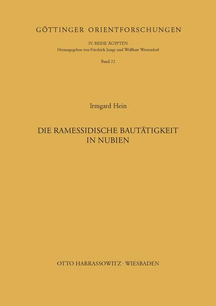 Die ramessidische Bautätigkeit in Nubien | Irmgard Hein