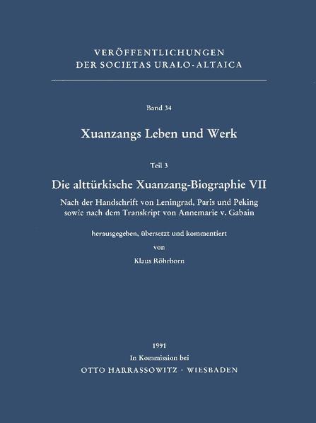Xuanzangs Leben und Werk / Die alttürkische Xuanzang-Biographie VII | Klaus Röhrborn, Alexander L. Mayer