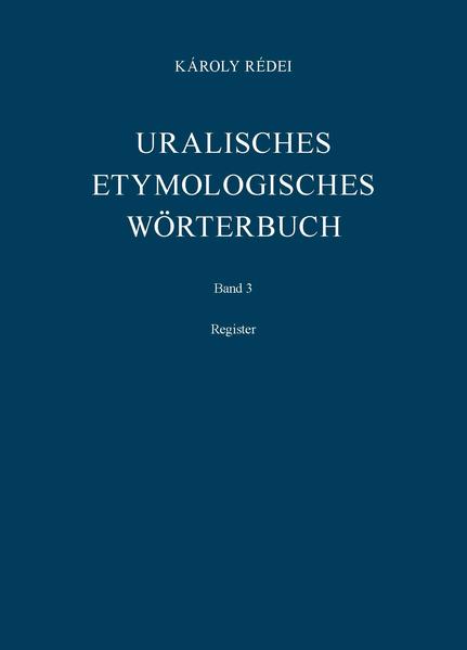 Uralisches etymologisches Wörterbuch | Eva Fancsaly, Károly Rédei, Marianne Bakró-Nagy, Sándor Csúcs, István Erdélyi, László Honti, Eva Korenchy, Attila Dobó