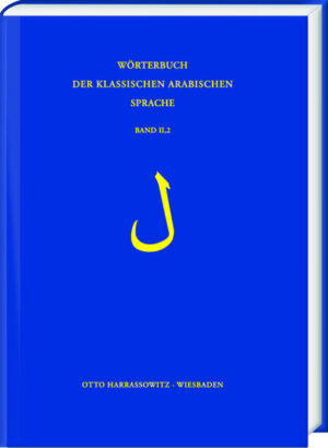 Wörterbuch der klassischen arabischen Sprache. Arabisch - Deutsch - Englisch / Lãm | Manfred Ullmann