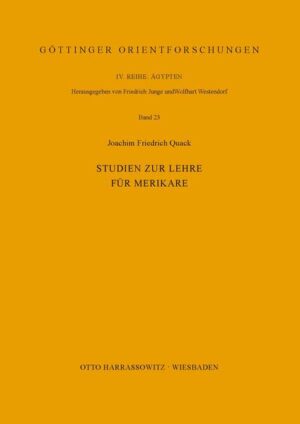 Studien zur Lehre für Merikare | Joachim Friedrich Quack