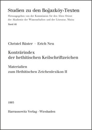 Konträr-Index der hethitischen Keilschriftzeichen | Christel Rüster, Erich Neu