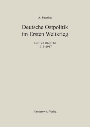 Deutsche Ostpolitik im Ersten Weltkrieg | Abba Strazhas