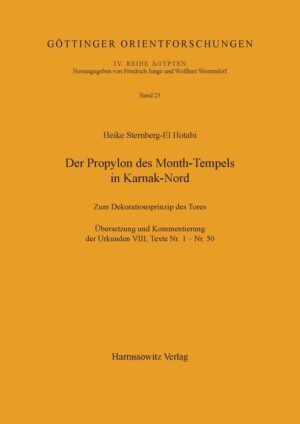 Der Propylon des Month-Tempels in Karnak-Nord | Heike Sternberg-el Hotabi