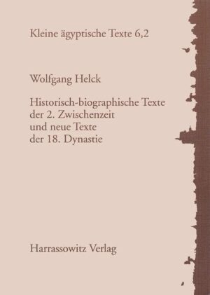 Historisch-biographische Texte der 2. Zwischenzeit und neue Texte der 18. Dynastie: Nachträge | Wolfgang Helck