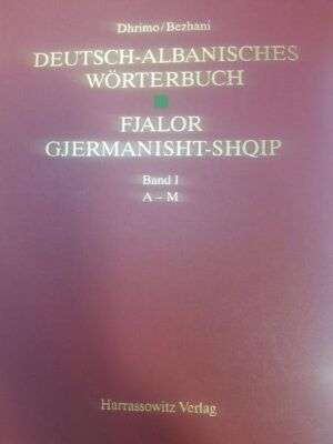 Deutsch-Albanisches Wörterbuch /Fjalor Gjermanisht-Shqip | Ali Dhrimo, Hamlet Bezhani
