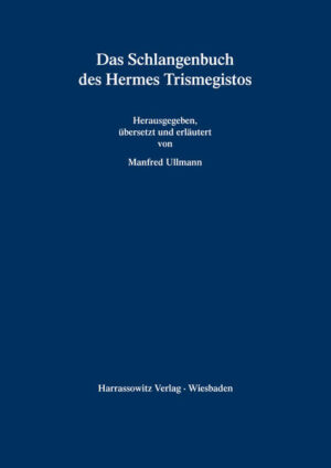 Das Schlangenbuch des Hermes Trismegistos | Manfred Ullmann