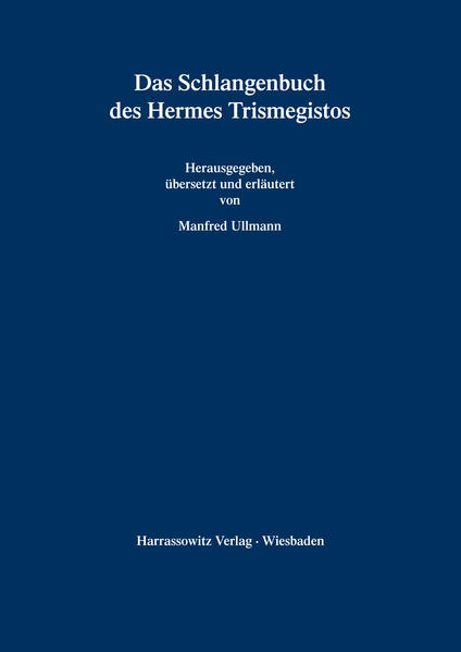 Das Schlangenbuch des Hermes Trismegistos | Manfred Ullmann