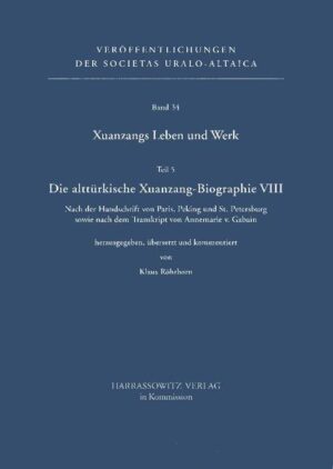 Xuanzangs Leben und Werk / Die alttürkische Xuanzang-Biographie VIII | Klaus Röhrborn, Alexander L. Mayer