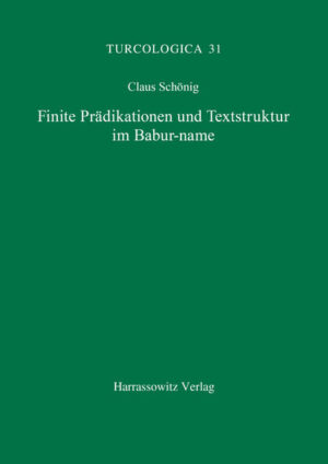 Finite Prädikationen und Textstruktur im Babur-name (Haiderabad-Kodex) | Claus Schönig