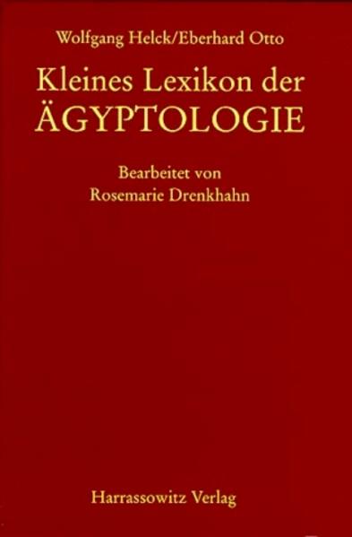 Kleines Lexikon der Ägyptologie | Wolfgang Helck